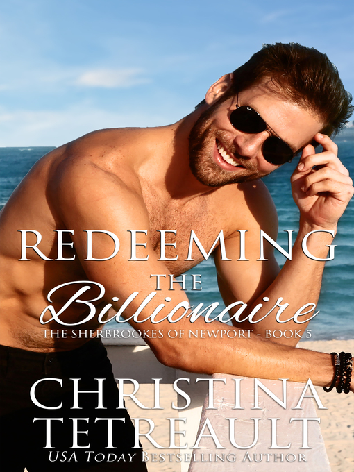 Title details for Redeeming the Billionaire by Christina Tetreault - Available